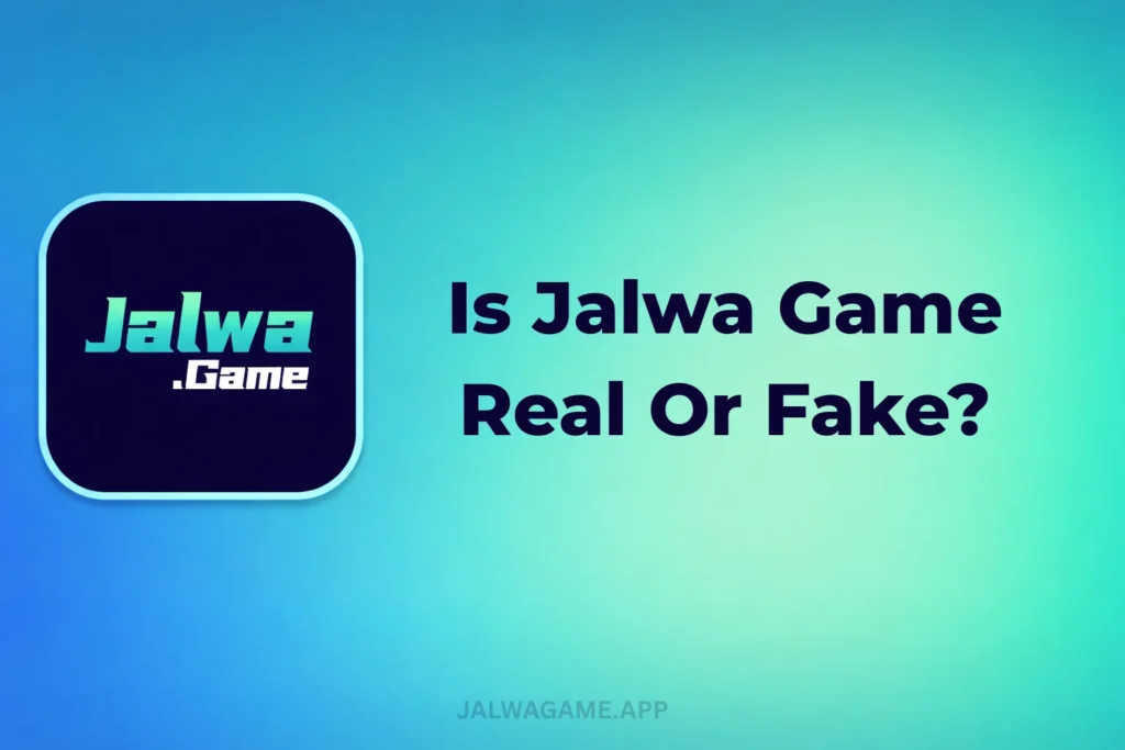 IS JALWA GAME REAL OR FAKE?