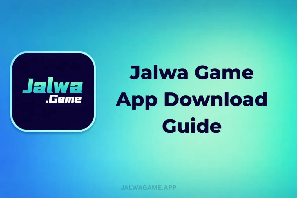 JALWA GAME APP DOWNLOAD GUIDE