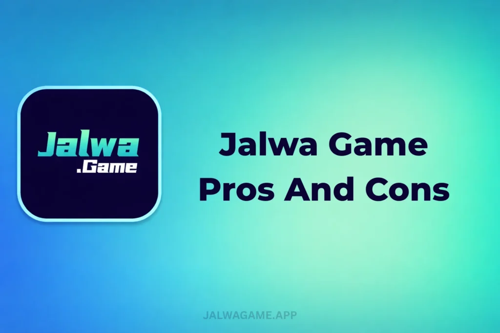JALWA GAME PROS AND CONS